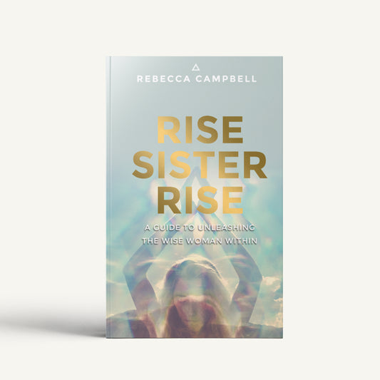 Rise Sister Rise || Rebecca Campbell